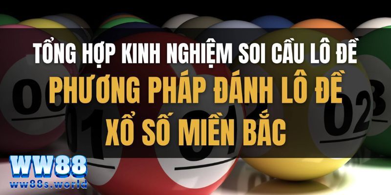 Xổ Số Miền Bắc Đỉnh Cao Tại WW88 Khám Phá Ngay Hôm Nay 5 Trọn bộ cẩm nang bí quyết và kinh nghiệm vàng cho bạn